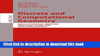 Read Discrete and Computational Geometry: Japanese Conference, JCDCG 2004, Tokyo, Japan, October