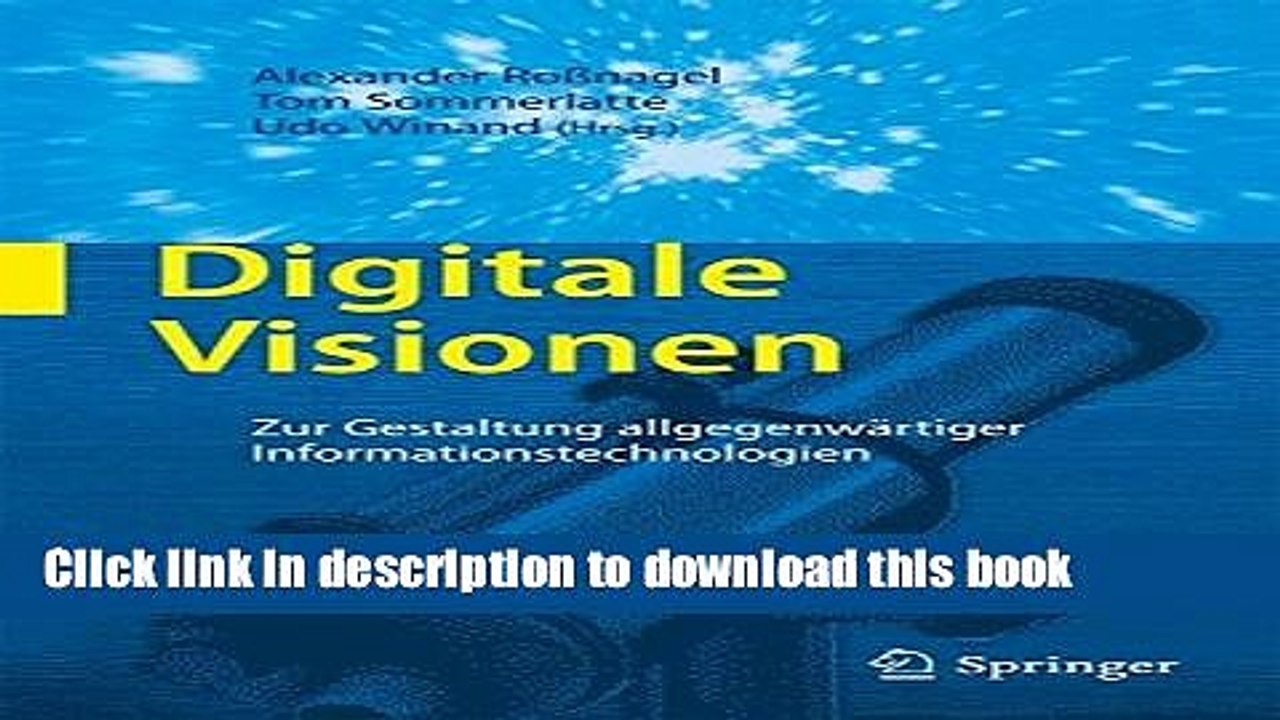 Read Digitale Visionen: Zur Gestaltung allgegenwÃ¤rtiger Informationstechnologien (German