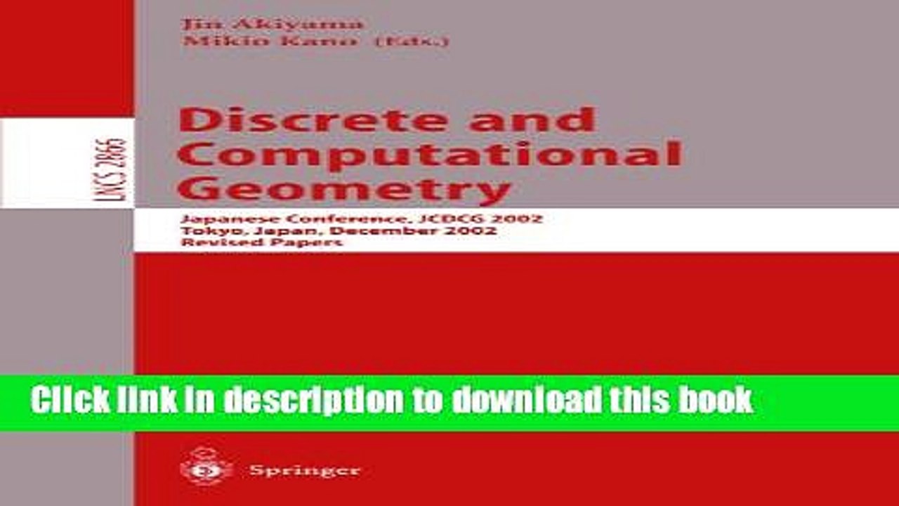 Read Discrete and Computational Geometry: Japanese Conference, JCDCG 2002, Tokyo, Japan, December