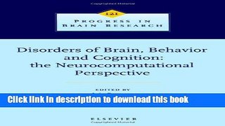 Read Disorders of Brain, Behavior, and Cognition: The Neurocomputational Perspective, Volume 121