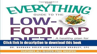 Read The Everything Guide To The Low-FODMAP Diet: A Healthy Plan for Managing IBS and Other
