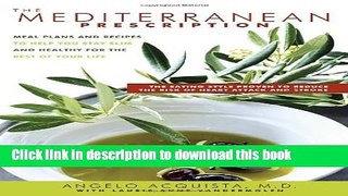 Read The Mediterranean Prescription: Meal Plans and Recipes to Help You Stay Slim and Healthy for