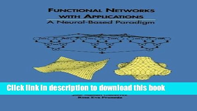 Read Functional Networks with Applications: A Neural-Based Paradigm (The Springer International