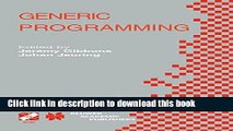 Read Generic Programming: IFIP TC2 / WG2.1 Working Conference Programming July 11-12, 2002,