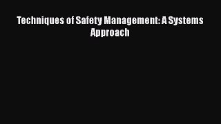 Enjoyed read Techniques of Safety Management: A Systems Approach