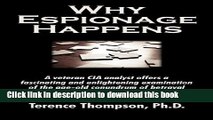 Read Book Why Espionage Happens: The Motivation of Betrayal E-Book Free