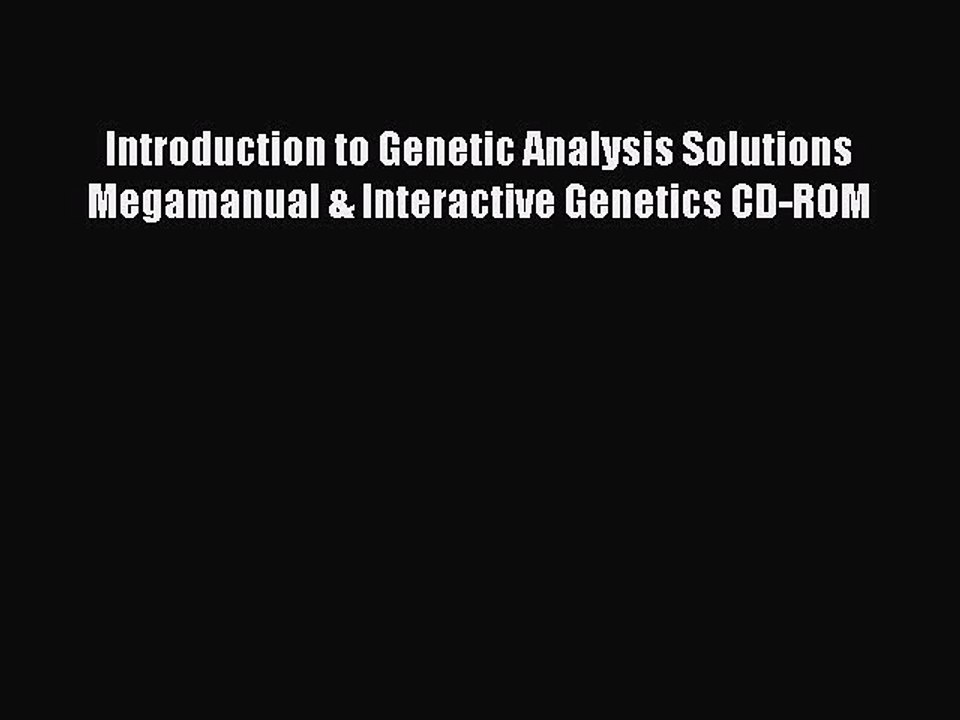 [PDF] Introduction to Genetic Analysis Solutions Megamanual & Interactive Genetics CD-ROM Download