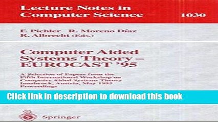 Read Computer Aided Systems Theory - EUROCAST  95: A Selection of Papers from the Fifth