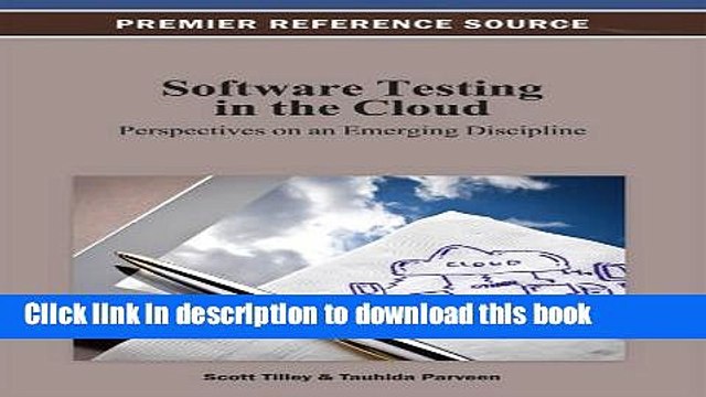 Read Software Testing in the Cloud: Perspectives on an Emerging Discipline (Premier Reference