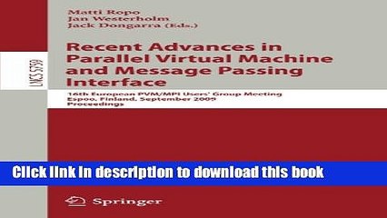 Download Recent Advances in Parallel Virtual Machine and Message Passing Interface: 16th European