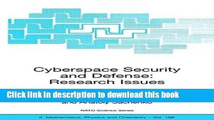 Read Cyberspace Security and Defense: Research Issues: Proceedings of the NATO Advanced Research