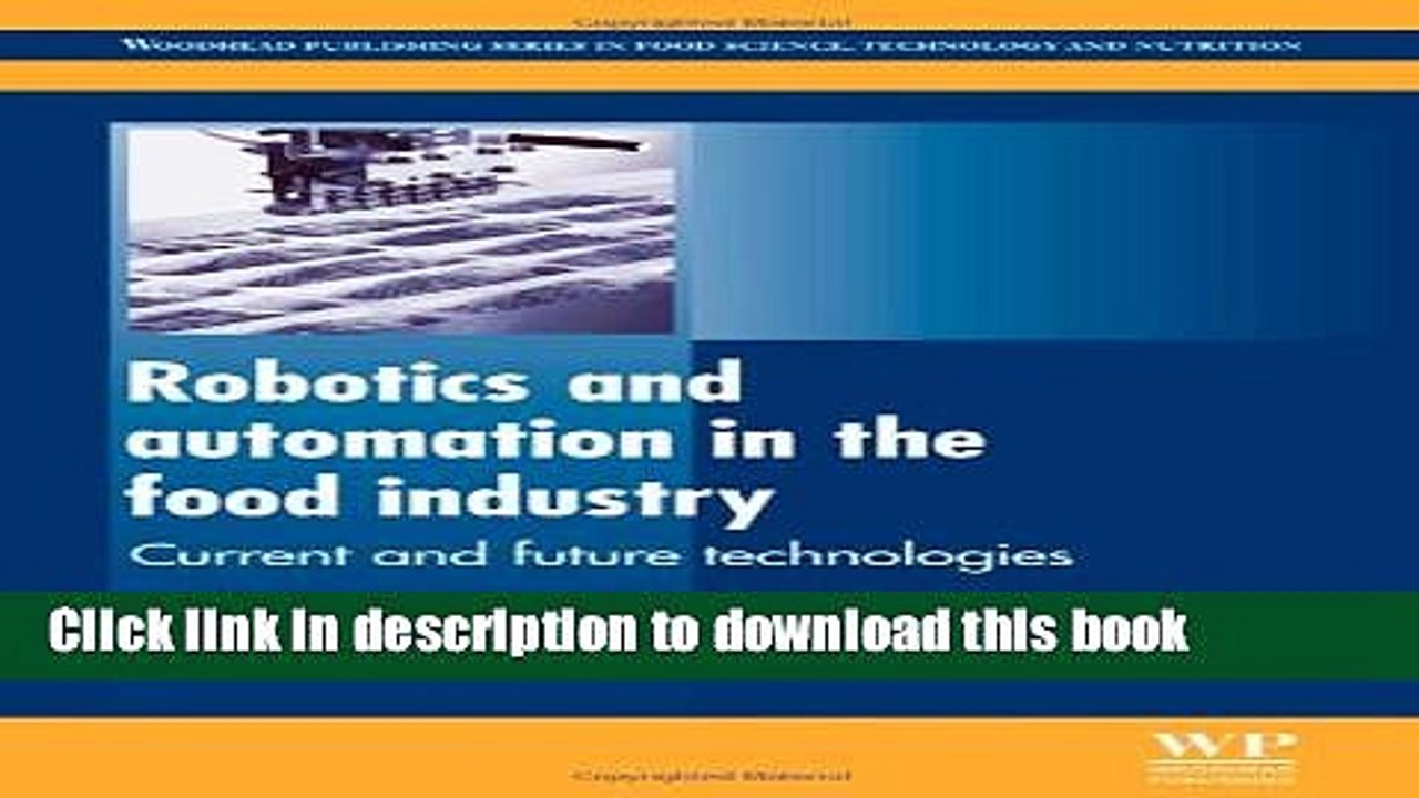 Read Robotics and Automation in the Food Industry: Current and Future Technologies (Woodhead