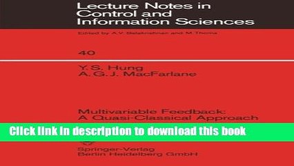 Download Multivariable Feedback: A Quasi-Classical Approach (Lecture Notes in Control and