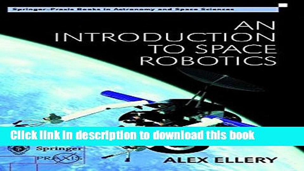 Read An Introduction to Space Robotics (Springer Praxis Books)  PDF Online