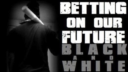 Betting On Our Future: Black & White (2011)
