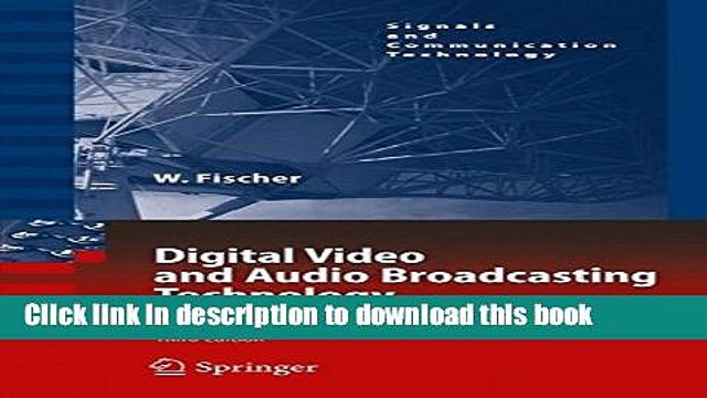 Read Digital Video and Audio Broadcasting Technology: A Practical Engineering Guide (Signals and
