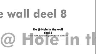 Do @ Hole in the wall - deel 8 (19 november 2009)