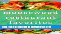 Read Moosewood Restaurant Favorites: The 250 Most-Requested, Naturally Delicious Recipes from One