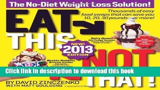 Read Eat This, Not That! 2013: The No-Diet Weight Loss Solution  Ebook Free