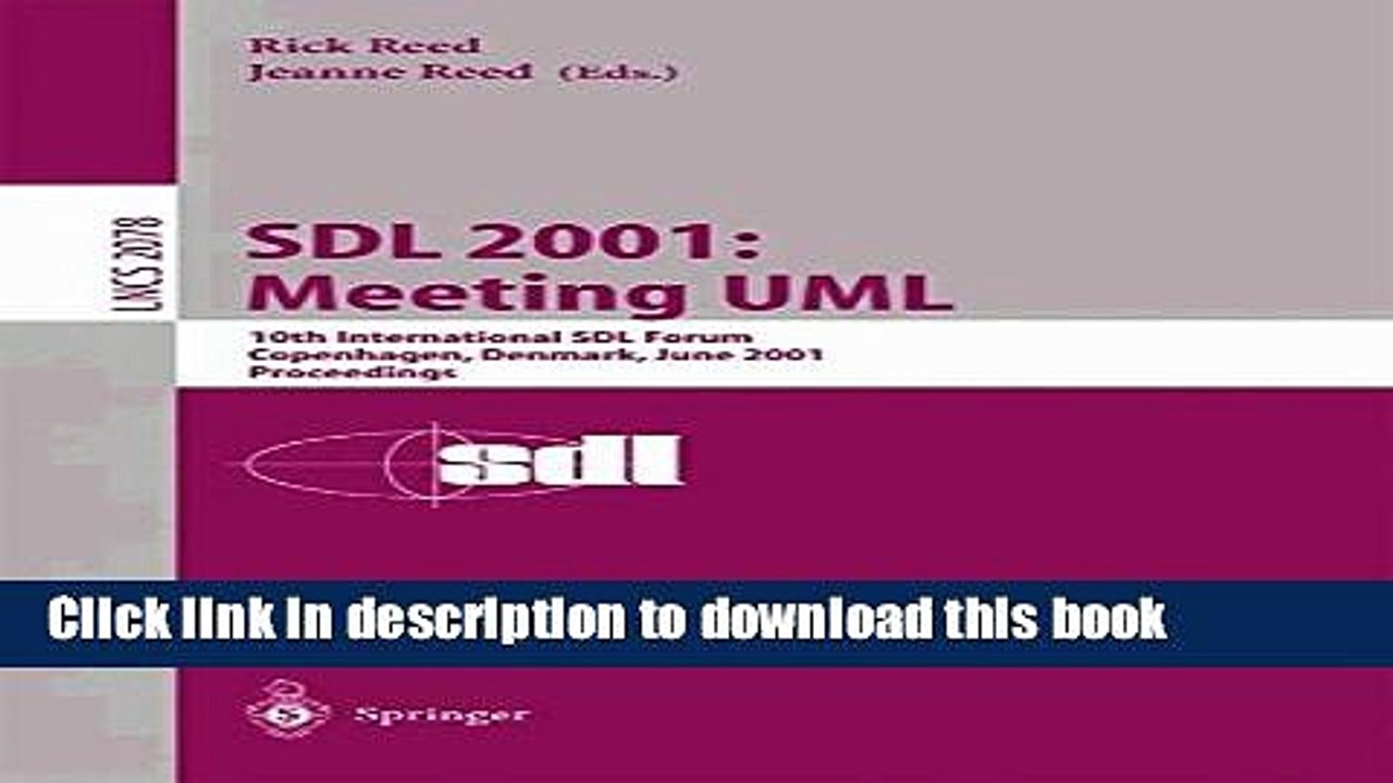 Read SDL 2001: Meeting UML: 10th International SDL Forum Copenhagen, Denmark, June 27-29, 2001.