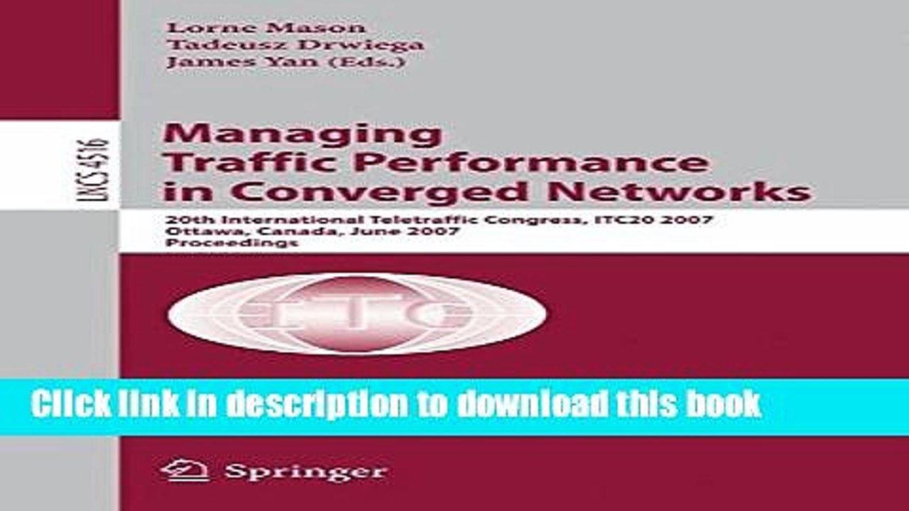Read Managing Traffic Performance in Converged Networks: 20th International Teletraffic Congress,