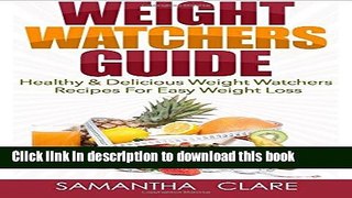 Read Weight Watchers: Weight Watchers Guide - Healthy   Delicious Weight Watchers Recipes For Easy