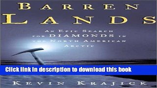 Read Barren Lands: An Epic Search for Diamonds in the North American Arctic Ebook Free