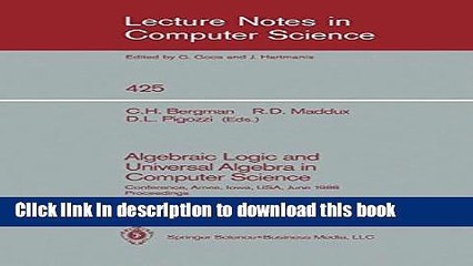 Read Algebraic Logic and Universal Algebra in Computer Science: Conference, Ames, Iowa, USA June