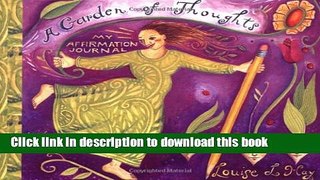 Download A Garden of Thoughts: My Affirmation Journal (Journals) PDF Free