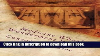 Read Medicine Wheel Wonderment Journal: Conscious Healer (Keeper of the Earth) (Volume 1) ebook