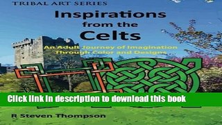 Read Inspirations from the Celts: An Adult Journey of Imagination Through Color and Designs