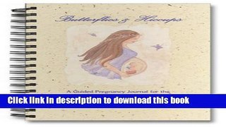 Download Butterflies   Hiccups: A Guided Pregnancy Journal for the New Mom-to-Be E-Book Download