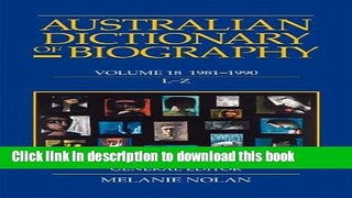 Read Australian Dictionary of Biography Volume 18: 1981â€“1990 Lâ€“Z Ebook Free