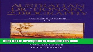 Read Australian Dictionary of Biography Volume 6: 1851-1890: R-Z Ebook Free