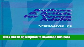 Read Authors   Artists for Young Adults, Volume 72 Ebook Free