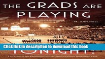 Read The Grads Are Playing Tonight!: The Story of the Edmonton Commercial Graduates Basketball