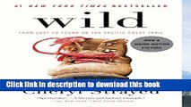 Read Wild: From Lost to Found on the Pacific Crest Trail Ebook Free