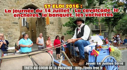 ST ELOI de Trets : Cavalcade, banquet, vachette  14Juill2016