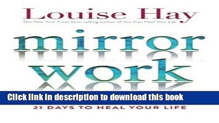 Read Mirror Work: 21 Days to Heal Your Life E-Book Free
