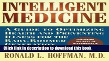 Read Intelligent Medicine : A Guide to Optimizing Health and Preventing Illness for the