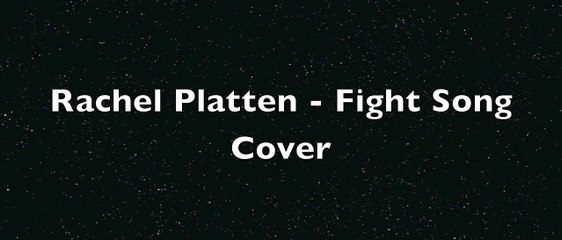 Rachel Platten - Fight Song (Cover)