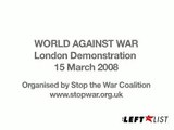 World Against War Demo 15 March 2008
