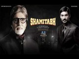 SHAMITABH First Look Out | Amitabh Bachhan & Dhanush