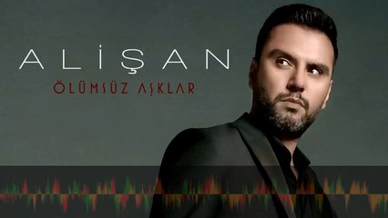 Alişan - Ölümsüz Aşklar (Official Audio)