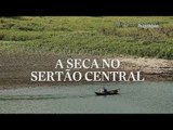 O Centenário da seca - A seca no sertão central