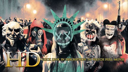 Watch The Purge: Election Year 2016 Full Movie ✵ 1080p HD ✵
