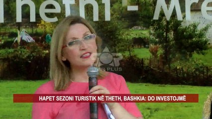 HAPET SEZONI TURISTIK NË THETH, BASHKIA: DO INVESTOJMË