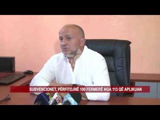 SUBVENCIONET, PËRFITOJNË 100 FERMERË NGA 113 QË APLIKUAN