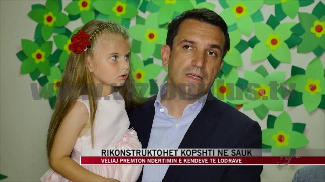 Rikonstruktohet kopshti në Sauk - News, Lajme - Vizion Plus