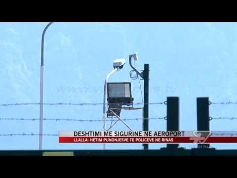 Llalla: Dështuam në garantimin e sigurisë në Rinas - News, Lajme - Vizion Plus